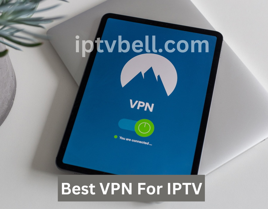 Best-VPN-For-IPTV