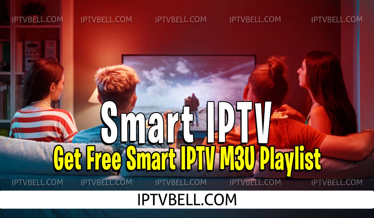 Get Free Smart IPTV M3U Playlist