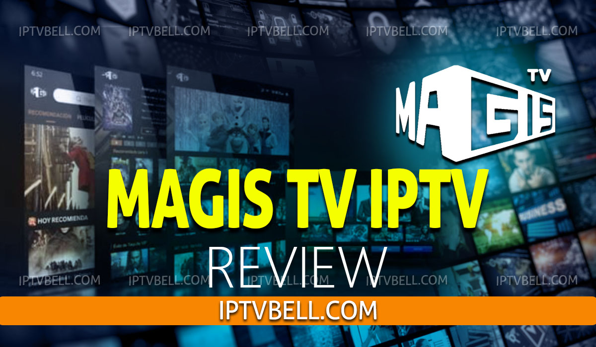Magis TV IPTV Over 350 Live Channels Xtream Code 2024